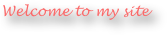 Welcome to my site
